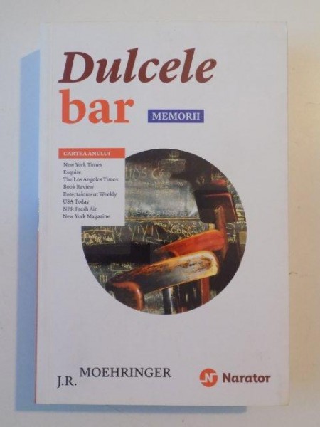 DULCELE BAR , MEMORII de J.R. MOEHRINGER , 2013