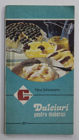 DULCIURI PENTRU DIABETICI de NINA SAHNAZAROV , 1992
