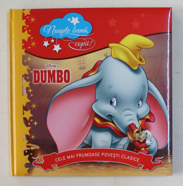 DUMBO  - COLECTIA DISNEY  ' CELE MAI FRUMOASE POVESTI CLASICE ' , 2016