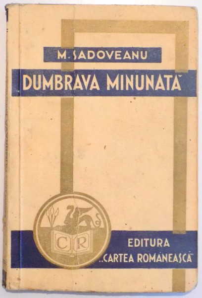 DUMBRAVA MINUNATA ED a - V - a de MIHAIL SADOVEANU , 1939