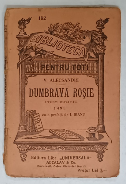 DUMBRAVA ROSIE , POEM ISTORIC 1497 de VASILE ALECSANDRI , INCEPUTUL SEC. XX