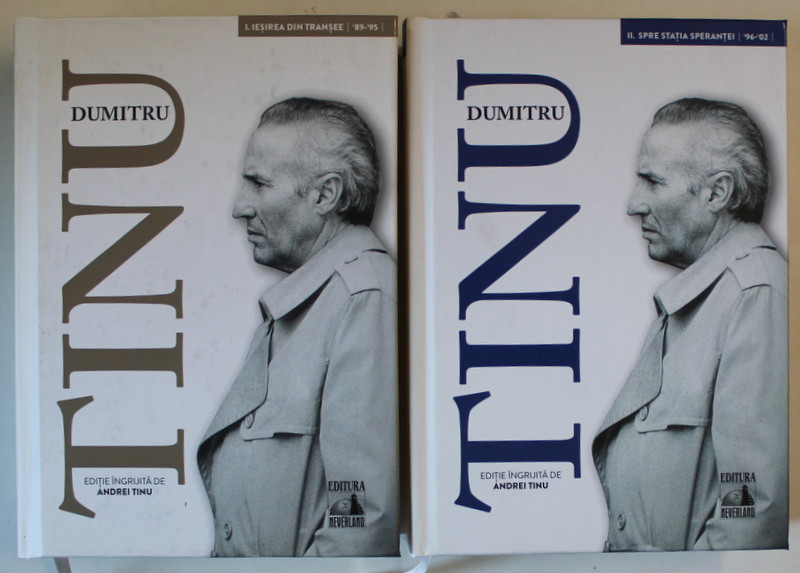 DUMITRU TINU SI ADEVARUL , editie ingrijita de ANDREI TINU  , VOLUMELE I - II , 2020 , DEDICATIE *