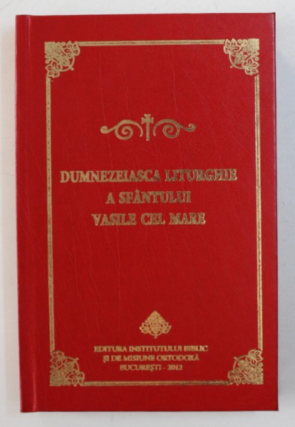 DUMNEZEIASCA LITURGHIE A SFANTULUI VASILE CEL MARE  , 2012