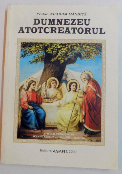 DUMNEZEU ATOTCREATORUL , 2000 de PROTOS. NICODIM MANDITA