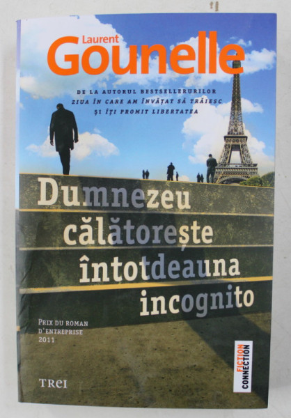 DUMNEZEU CALATORESTE INTOTDEAUNA INCOGNITO de LAURENT GOUNELLE , 2020