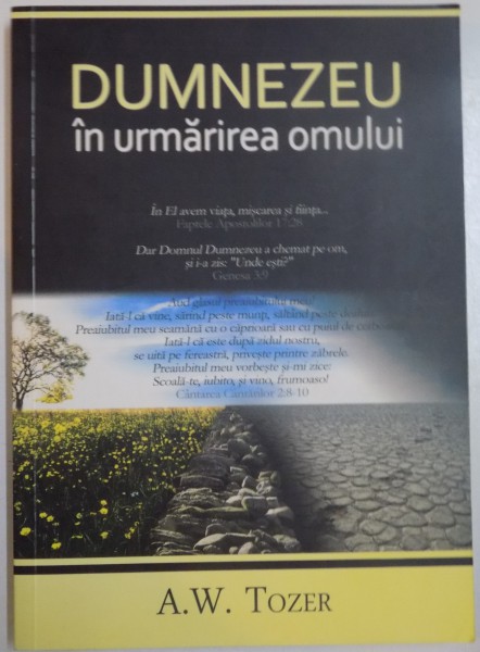 DUMNEZEU IN URMARIREA OMULUI de A.W.TOZER , 2011