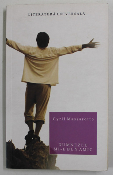 DUMNEZEU MI-E BUN  AMIC de CYRIL MASSAROTTO , 2009