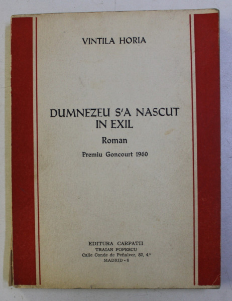 DUMNEZEU S-A NASCUT IN EXIL de VINTILA HORIA , 1978