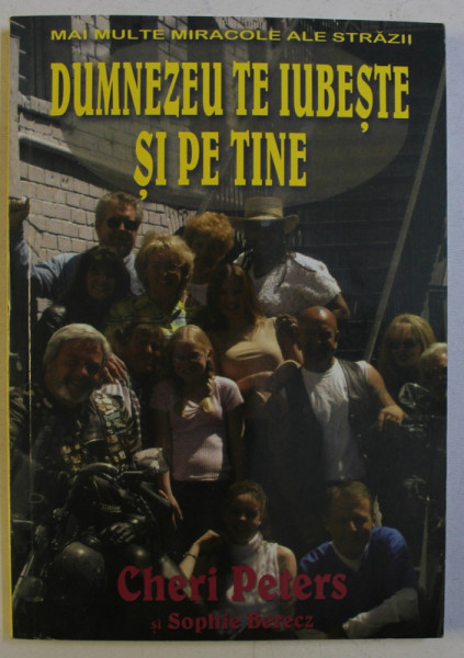 DUMNEZEU TE IUBESTE SI PE TINE de CHERI PETERS si SOPHIE BERECZ , 2006