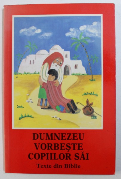 DUMNEZEU VORBESTE COPIILOR SAI de ELENORE BECK , 1989