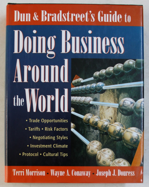 DUN & BRADSTREET ' S GUIDE TO DOING BUSINESS , AROUND THE WORLD by TERRI MORRISON ... JOSEPH J. DOURESS , 1997