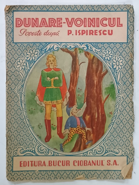 DUNARE - VOINICUL , poveste dupa PETRE ISPIRESCU , prelucrare de MOS ENE , EDITIE  INTERBELICA
