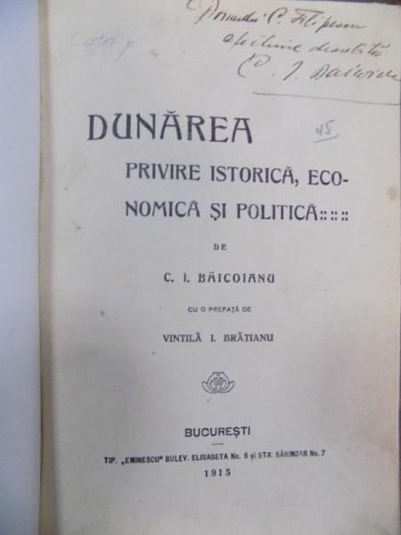Dunarea privire istorica , economica si politica de C.I. Baicoianu , 1915 , Dedicatie*
