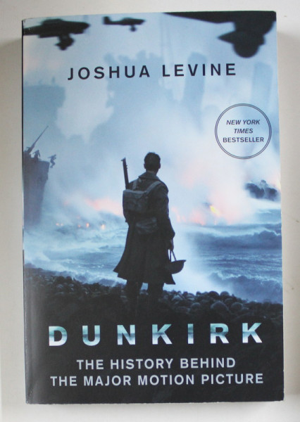 DUNKIRK by JOSHUA LEVINE , 2017