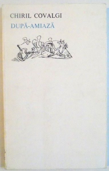 DUPA AMIAZA de CHIRIL COVALGI, 1985