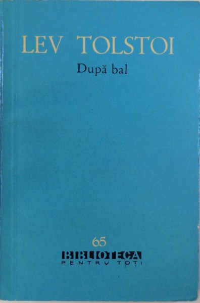 DUPA BAL si alte povestiri de LEV TOLSTOI , 1961