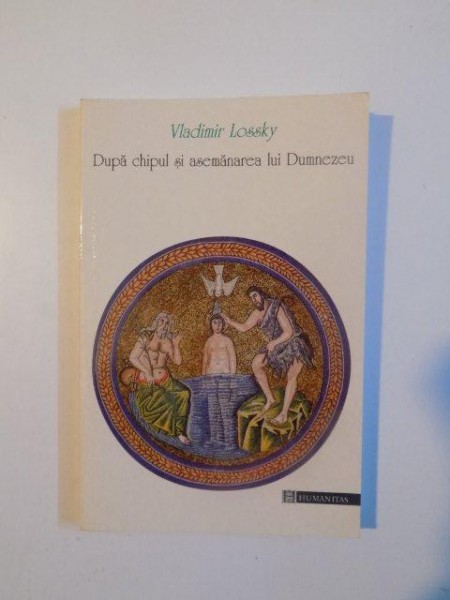 DUPA CHIPUL SI ASEMANAREA LUI DUMNEZEU de VLADIMIR LOSSKY , 1998 , PREZINTA SUBLINIERI