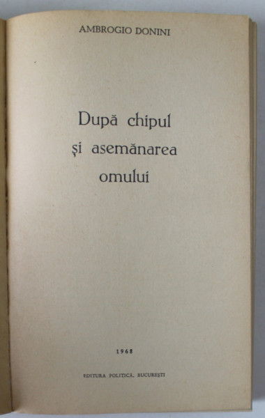 DUPA CHIPUL SI ASEMANAREA OMULUI de AMBROGIO DONINI , 1968