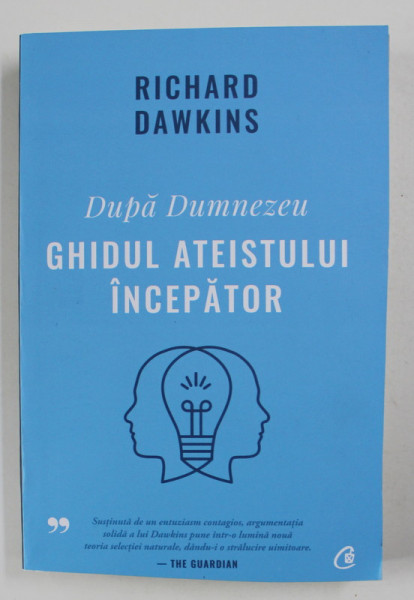 DUPA DUMNEZEU , GHIDUL ATEISTULUI INCEPATOR de RICHARD DAWKINS , 2021