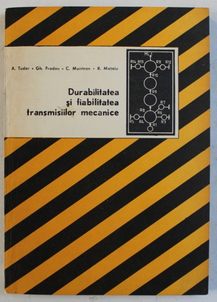 DURABILITATEA SI FIABILITATEA TRANSMISIILOR MECANICE de A . TUDOR ...R. MOTOIU , 1988 * PREZINTA HALOURI DE APA