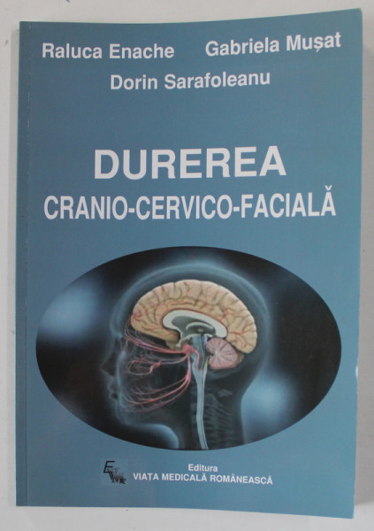 DUREREA CRANIO - CERVICO -FACIALA de RALUCA ENACHE ...DORIN SARAFOLEANU , 2014, DEDICATIE *