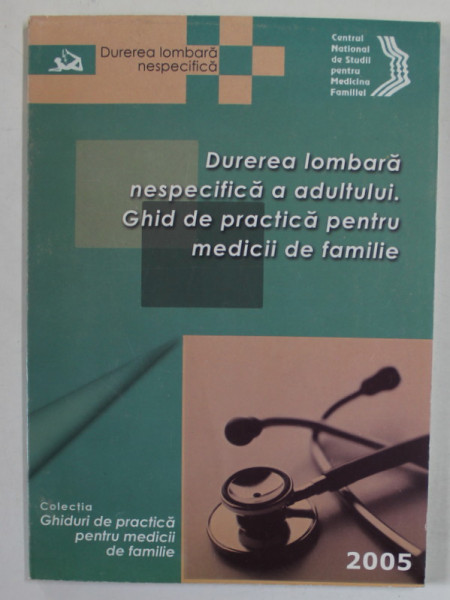 DUREREA LOMBARA NESPECIFICA A ADULTULUI . GHID DE PRACTICA MEDICALA PENTRU MEDICII DE FAMILIE , 2005