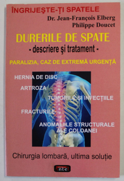 DURERILE DE SPATE - DESCRIERE SI TRATAMENT de Dr. JEAN -  FRANCOIS ELBERG si PHILIPPE DOUCET , 2008