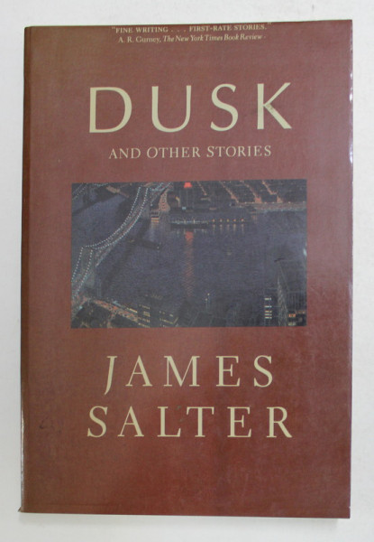 DUSK AND OTHER STORIES by JAMES SALTER , 1988
