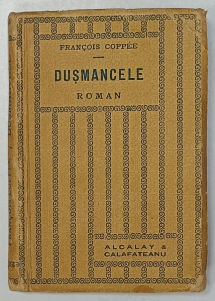 DUSMANCELE , roman de FRANCOIS COPPEE , 1931 , FORMAT MIC , URME DE UZURA
