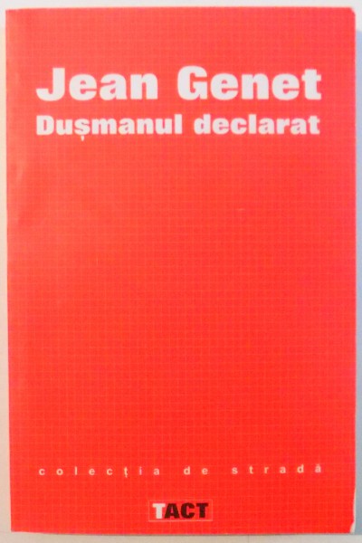 DUSMANUL DECLARAT de JEAN GENET , 2004