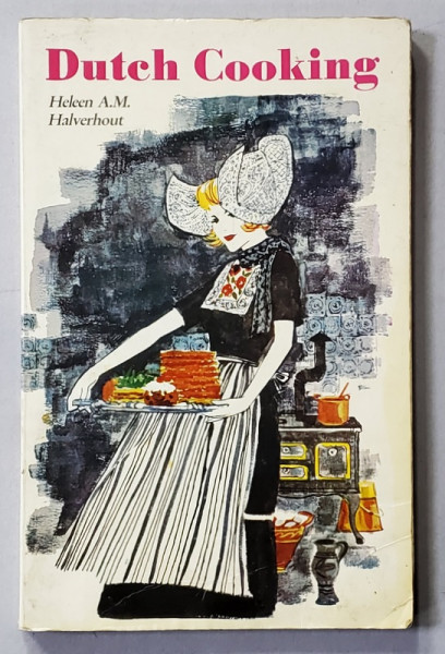 DUTCH COOKING by HELEEN A.M. HALVERHOUT , 1972,  PREZINTA PETE SI HALOURI DE APA *