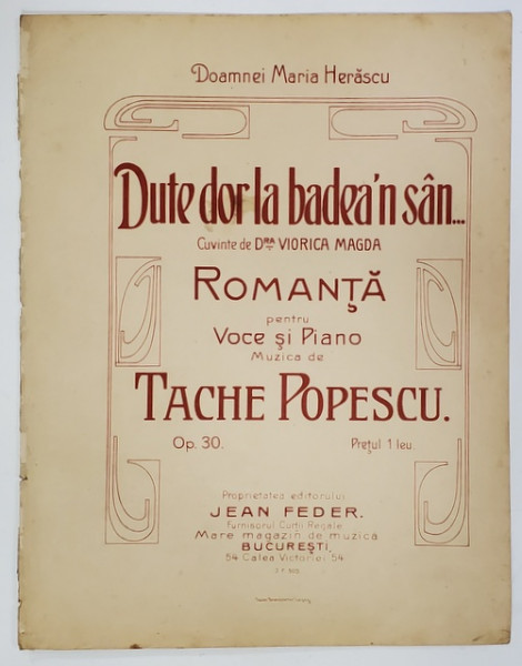 DUTE DOR LA BADEA 'N SAN , ROMANTA de TACHE POPESCU , text VIORICA  MAGDA , INCEPUTUL SEC . XX , PARTITURA