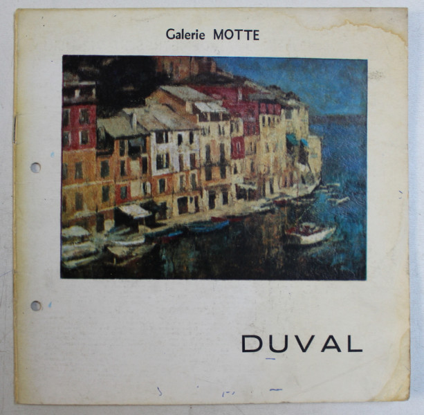 DUVAL DEMETRESCU VIRGILIU  , CATALOG DE EXPOZITIE , GALERIE MOTTE * PREZINTA PETE