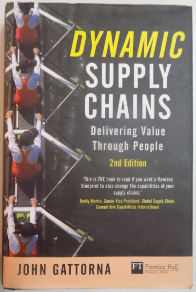 DYNAMIC SUPPLY CHAINS , DELIVERING VALUE THROUGH PEOPLE , 2nd EDITION , 2010