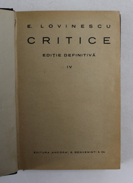 E. LOVINESCU  -  CRITICE , VOLUMUL IV , EDITIE DEFINITIVA , 1928