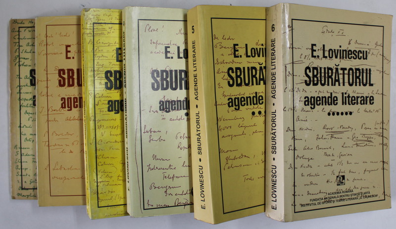 E. LOVINESCU , SBURATORUL , AGENDE LITERARE , VOLUMELE I - VI , editie ingrijita de MONICA LOVINESCU si GABRIEL OMAT , 1993 - 2002