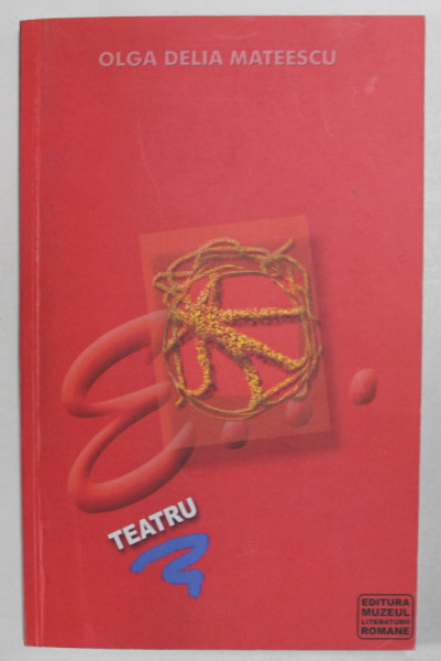 E..., TEATRU de OLGA DELIA MATEESCU , 2007