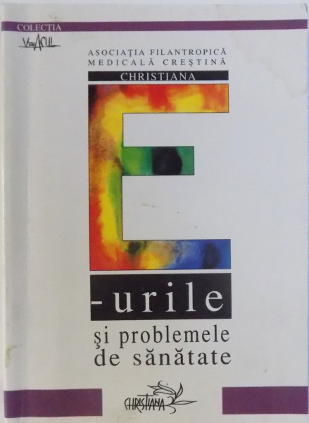 E - URILE SI PROBLEMELE DE SANATATE de NICOLETA MACOVEI
