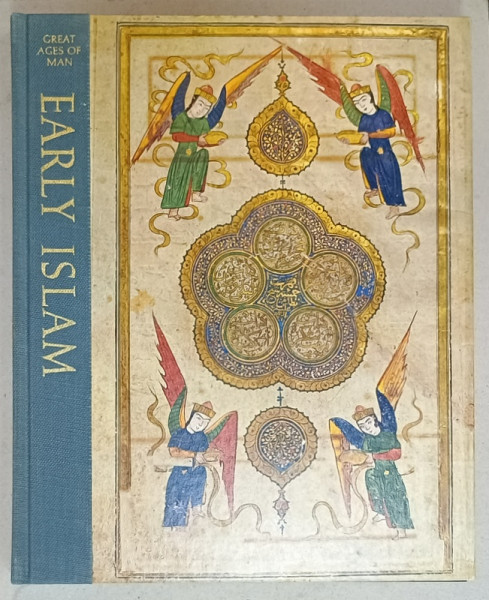 EARLY ISLAM by DESMOND STEWART  , COLLECTION ' GREAT AGES OF MAN ' , 1967