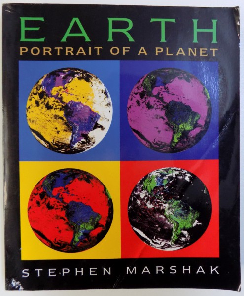 EARTH  - PORTRAIT OF A PLANET by STEPHEN MARSHAK , 2001