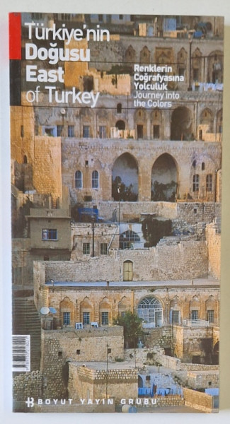 EAST OF TURKEY , JOURNEY INTO THE COLORS by BULENT OZUKAN , 2004