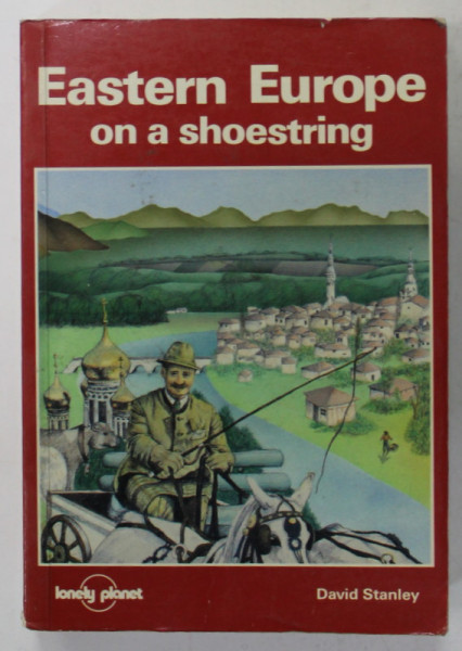 EASTERN EUROPE ON A SHOESTRING by DAVID STANLEY , LONELY PLANET GUIDE ,  1989