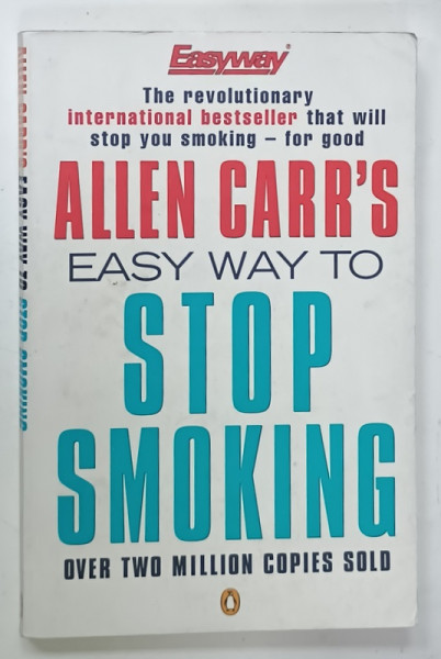 EASY WAY TO STOP SMOKING by ALLEN CARR , 1999