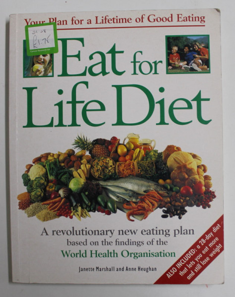 EAT FOR LIFE DIET - A REVOLUTIONARY NEW EATING PLAN by JANETTE MARSHALL and ANNE HEUGHAN , 1992