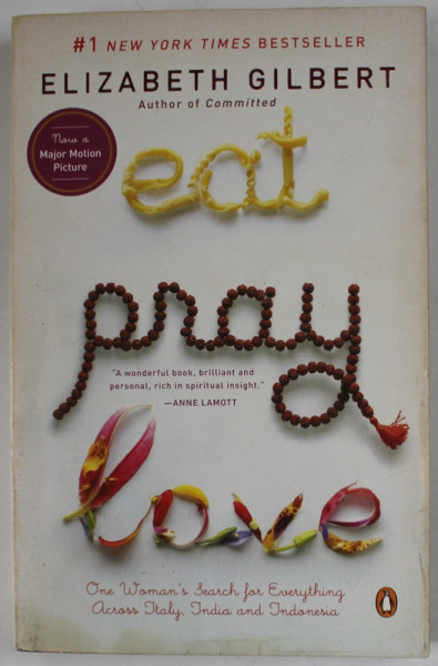 EAT , PRAY , LOVE by ELIZABETH GILBERT , 2006