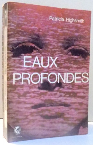 EAUX PROFONDES par PATRICIA HIGHSMITH , 1967