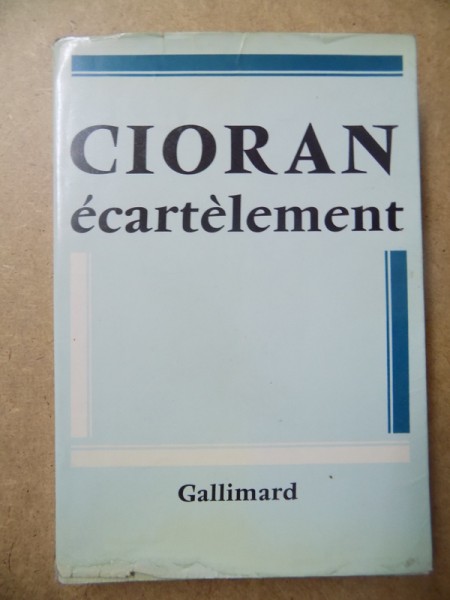 ECARTELEMENT par E.M. CIORAN, EDITIONS GALLIMARD 1979 *CU DEDICATIE