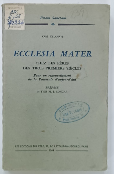 ECCLESIA MATER , CHEZ LES PERES DES TROIS PREMIERS SIECLES par KARL DELAHAYE , 1964