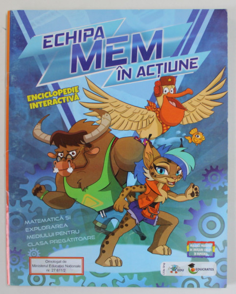 ECHIPA MEM IN ACTIUNE , ENCICLOPEDIE INTERACTIVA , MATEMATICA SI EXPLORAREA MEDIULUI , CLASA PREGATITOARE , 2018