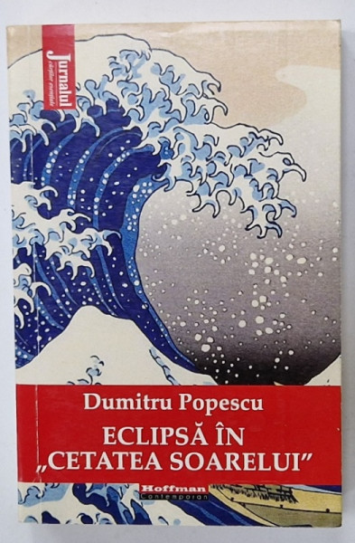 ECLIPSA IN ' CETATEA SOARELUI ' , roman de DUMITRU POPESCU , 2021